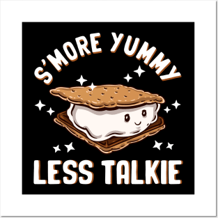 S'more Yummy Less Talkie Posters and Art
